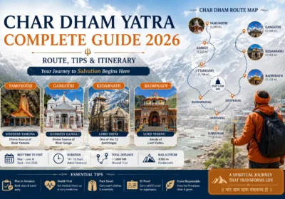 Char Dham Yatra Complete Guide 2026: Route, Tips & Itinerary
