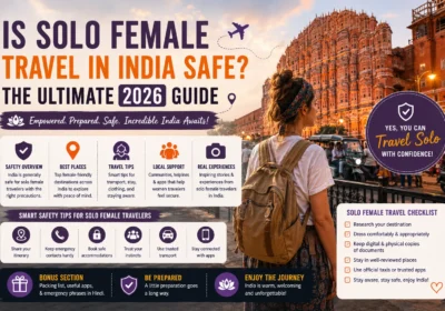Is Solo Female Travel in India Safe? The Ultimate 2026 Guide