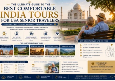 The Ultimate Guide to the Best Comfortable India Tours for USA Senior Travelers