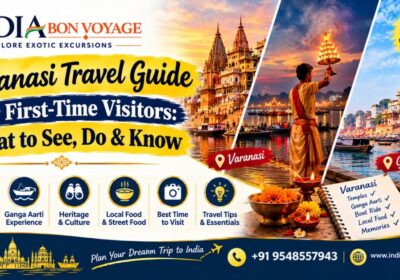 Varanasi Travel Guide for First-Time Visitors: What to See, Do & Know